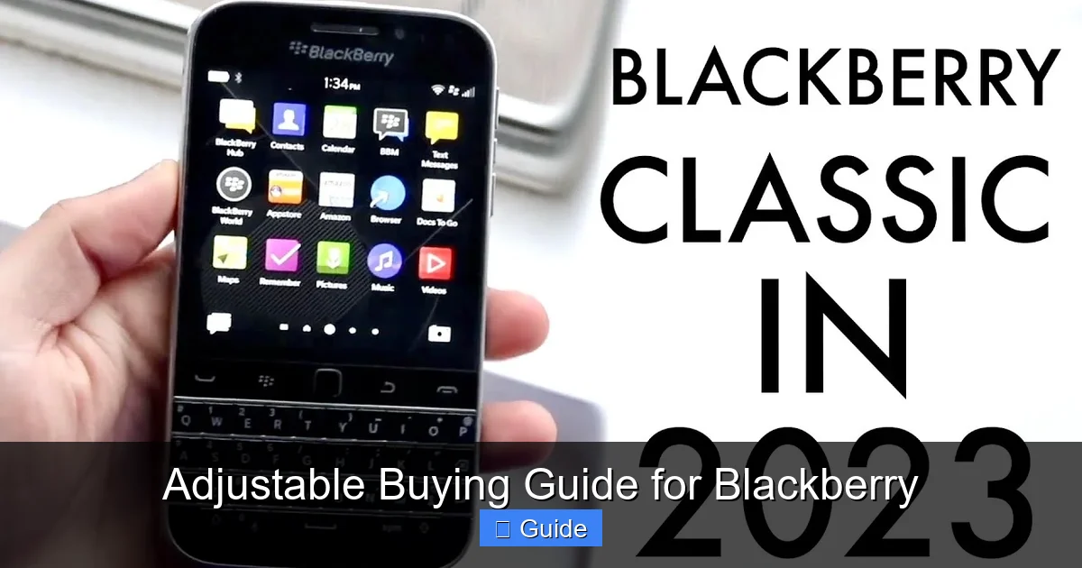 Adjustable Buying Guide for Blackberry