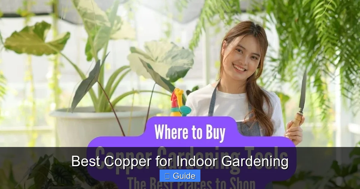 Best Copper for Indoor Gardening