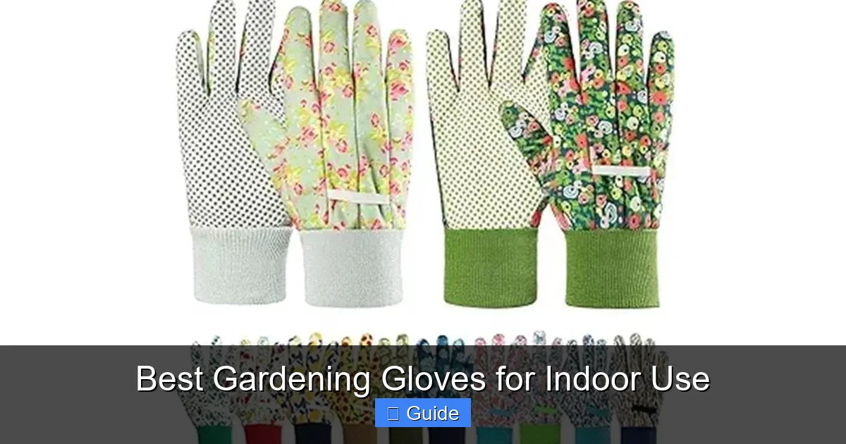 Best Gardening Gloves for Indoor Use