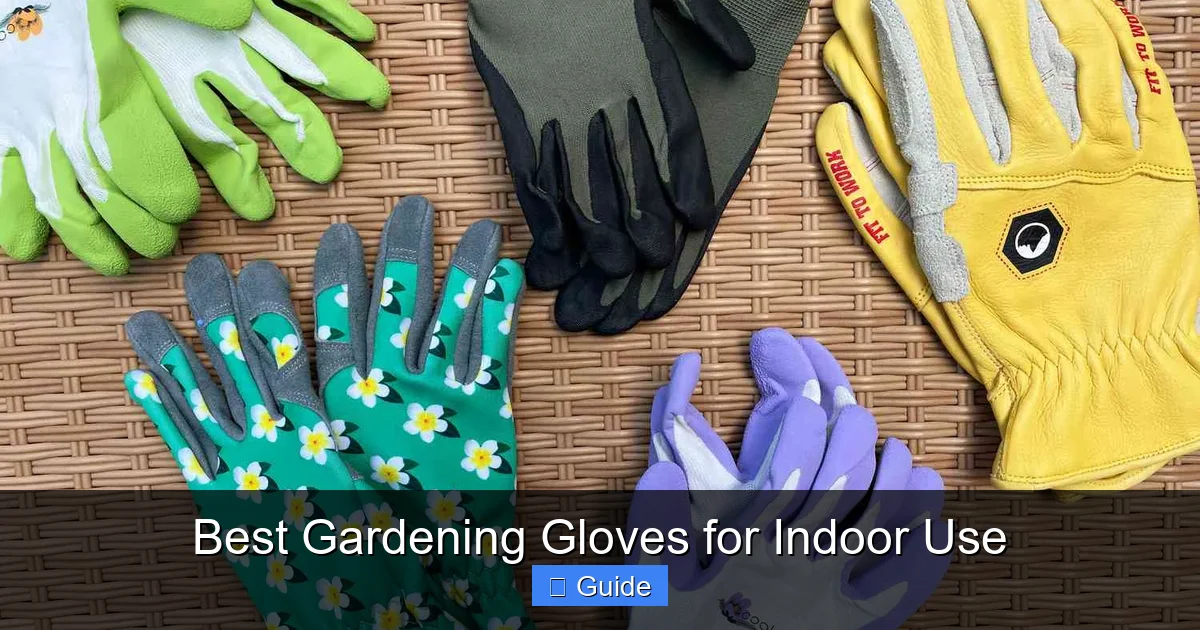 Best Gardening Gloves for Indoor Use