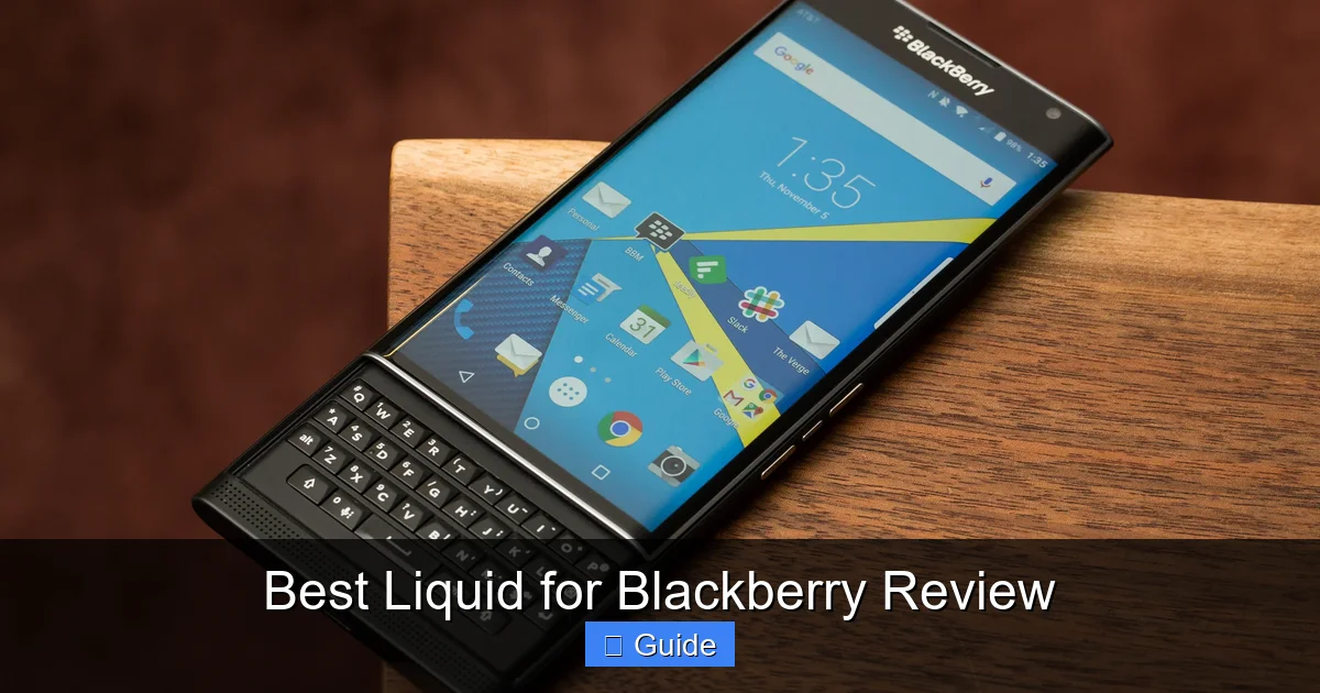 Best Liquid for Blackberry Review