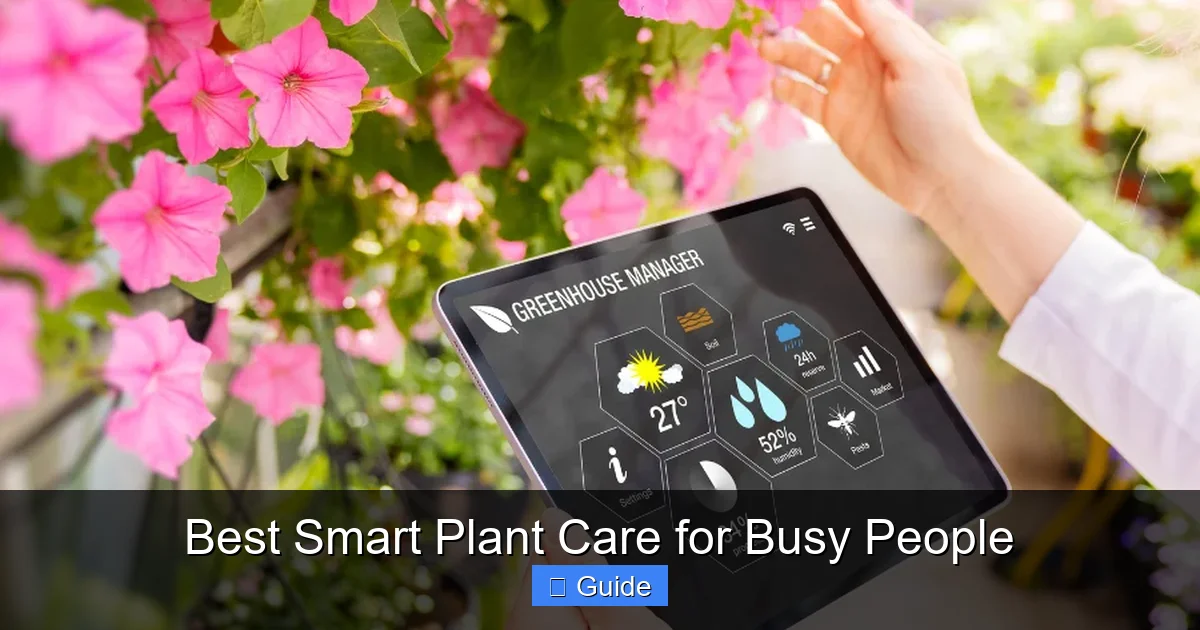 Best Smart Plant Care for Busy People