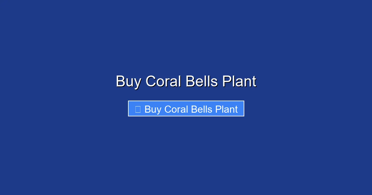 Buy Coral Bells Plant