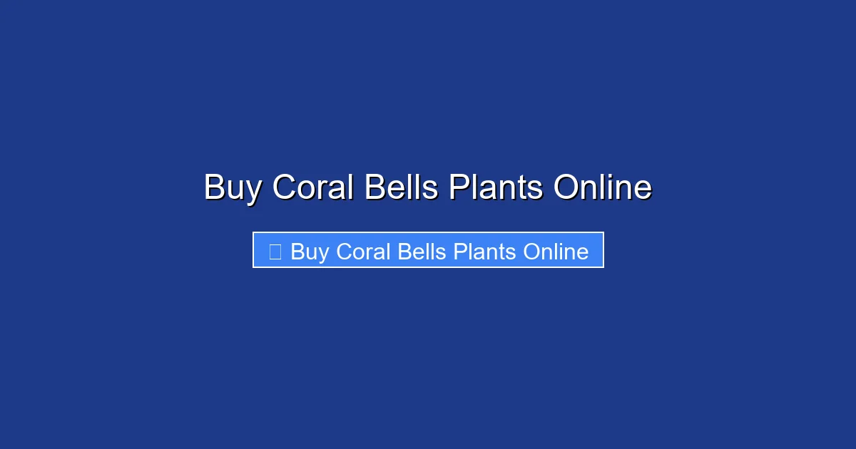 Buy Coral Bells Plants Online
