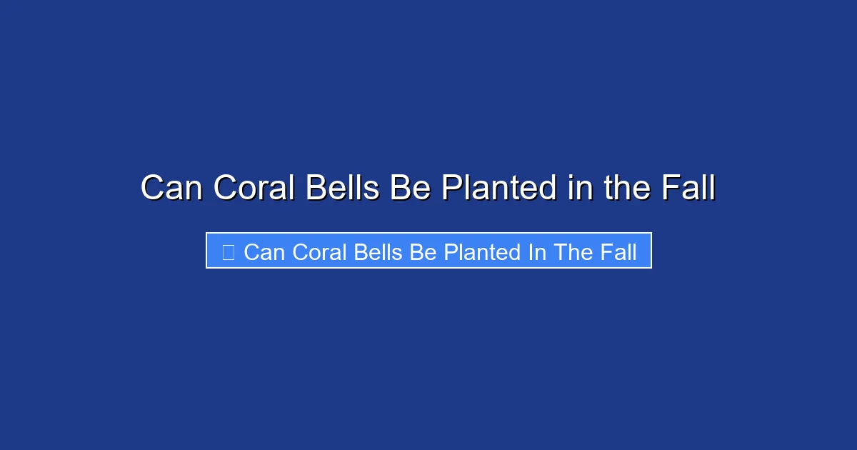 Can Coral Bells Be Planted in the Fall