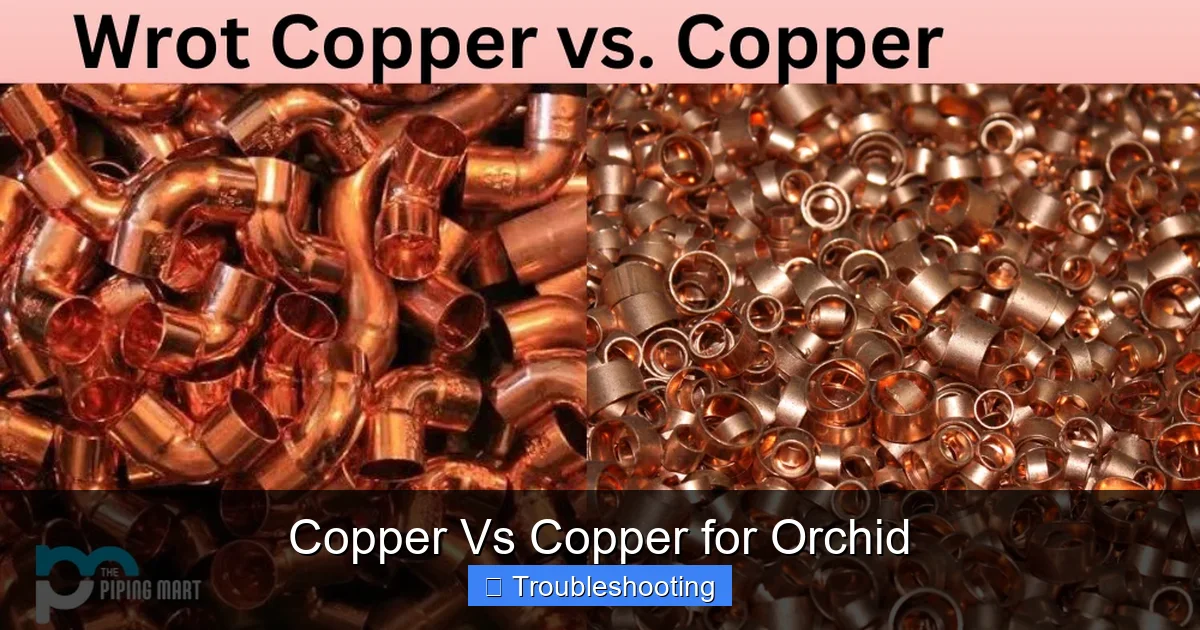 Copper Vs Copper for Orchid