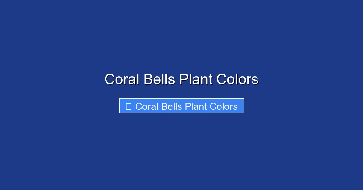 Coral Bells Plant Colors