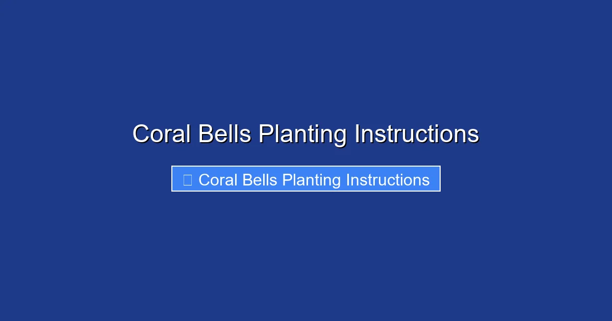 Coral Bells Planting Instructions