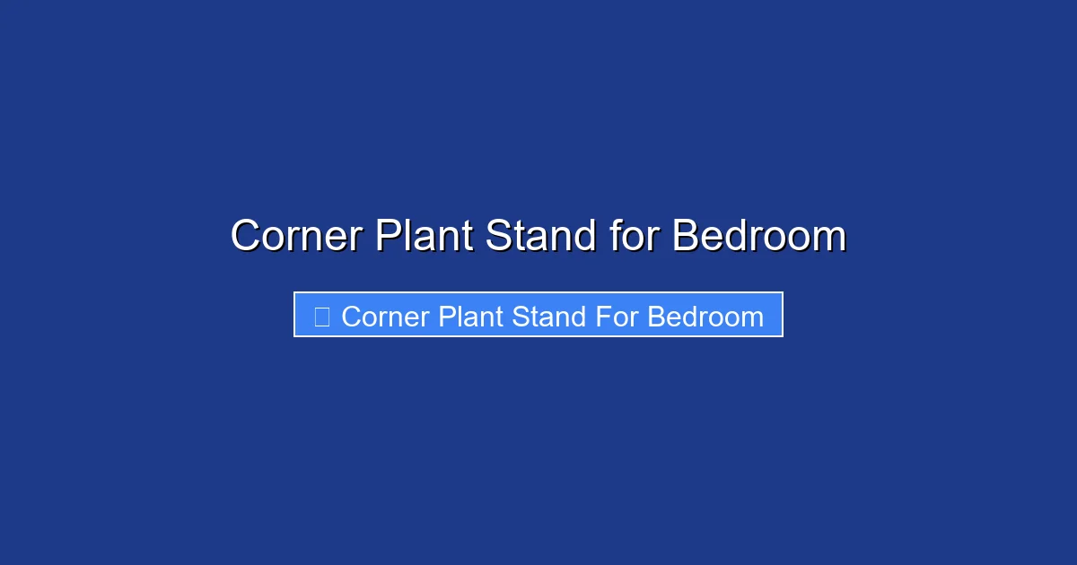 Corner Plant Stand for Bedroom