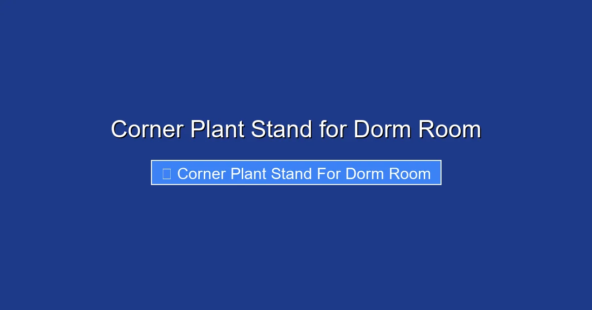 Corner Plant Stand for Dorm Room