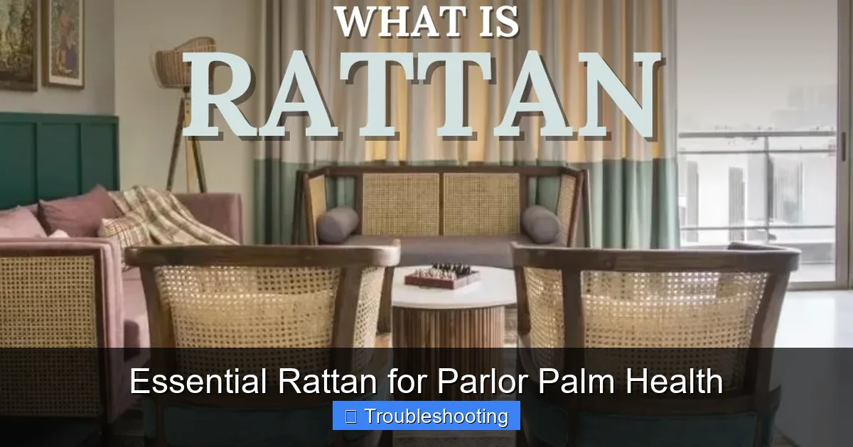 Essential Rattan for Parlor Palm Health