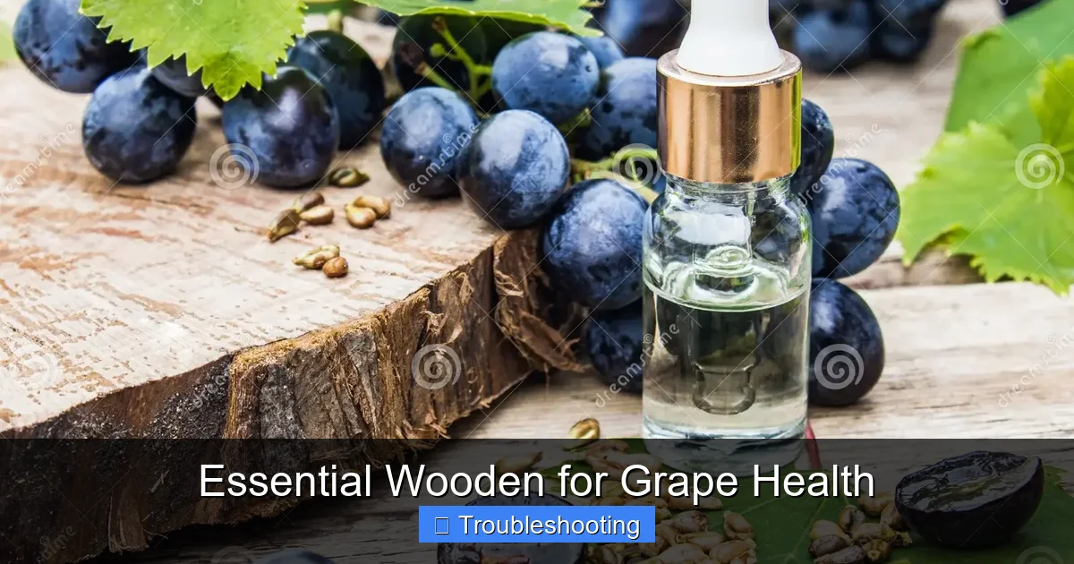 Essential Wooden for Grape Health