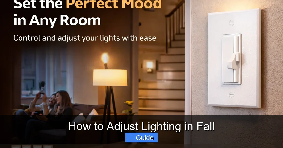 How to Adjust Lighting in Fall