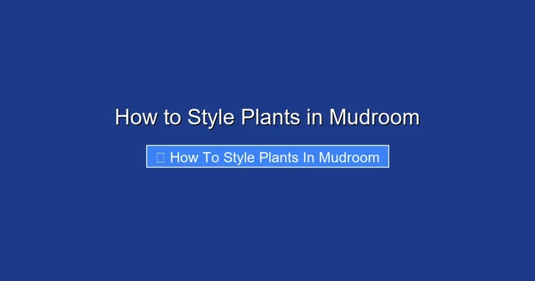 How to Style Plants in Mudroom