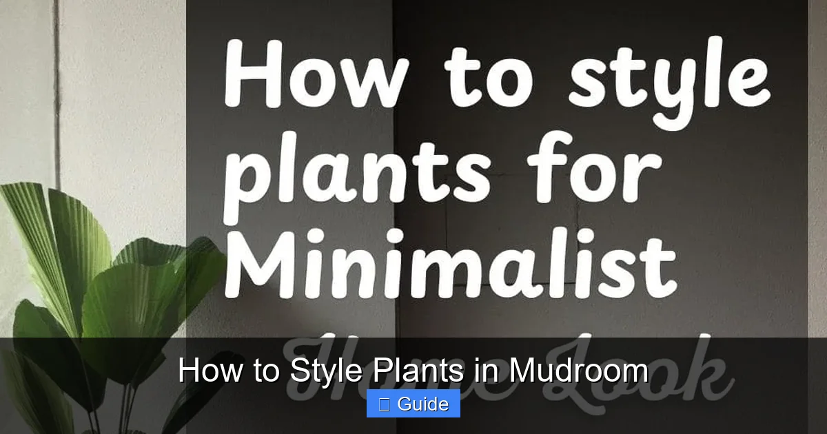 How to Style Plants in Mudroom