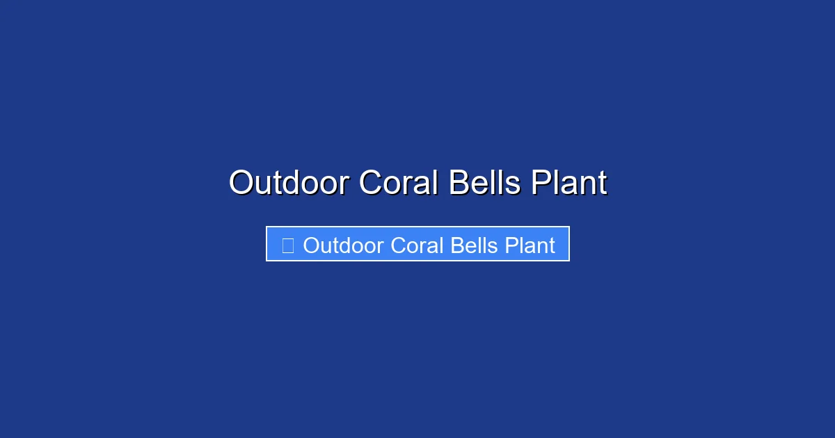 Outdoor Coral Bells Plant