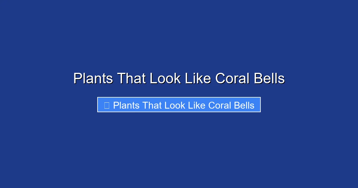 Plants That Look Like Coral Bells