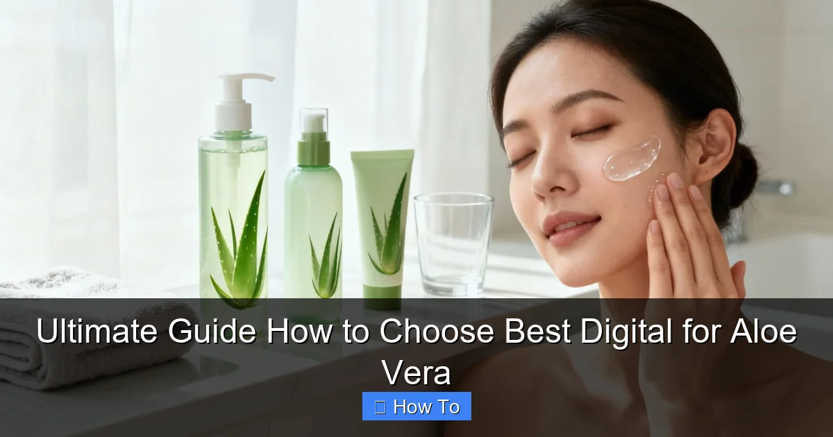 Ultimate Guide How to Choose Best Digital for Aloe Vera