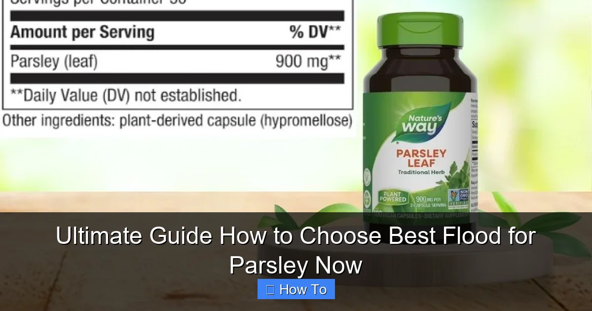Ultimate Guide How to Choose Best Flood for Parsley Now