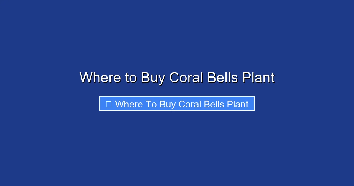 Where to Buy Coral Bells Plant